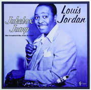 LOUIS JORDAN: Jukebox Jump