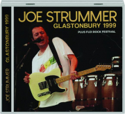 JOE STRUMMER: Glastonbury 1999