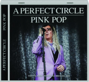 A PERFECT CIRCLE: Pink Pop