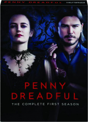 PENNY DREADFUL: The Complete First Season