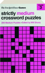 THE NEW YORK TIMES STRICTLY MEDIUM CROSSWORD PUZZLES, Volume 3