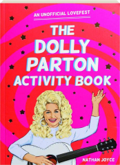 THE DOLLY PARTON ACTIVITY BOOK: An Unofficial Lovefest