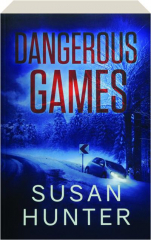 DANGEROUS GAMES