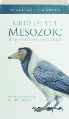 BIRDS OF THE MESOZOIC