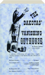 THE DAKOTAS' VANISHING OUTHOUSE