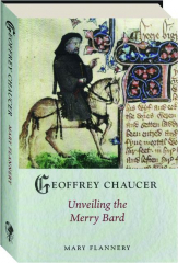GEOFFREY CHAUCER: Unveiling the Merry Bard
