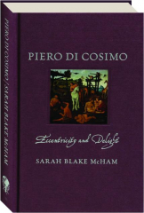 PIERO DI COSIMO: Eccentricity and Delight