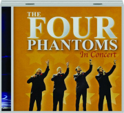 THE FOUR PHANTOMS: In Concert