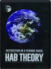 HAB THEORY: Destruction on a Periodic Basis