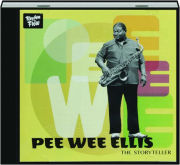 PEE WEE ELLIS: The Storyteller