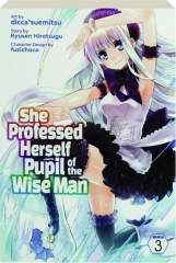 SHE PROFESSED HERSELF PUPIL OF THE WISE MAN, VOLUME 3