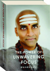 THE POWER OF UNWAVERING FOCUS