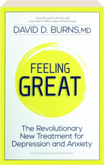 FEELING GREAT: The Revolutionary New Treatment for Depression and Anxiety