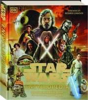 STAR WARS ENCYCLOPEDIA: The Comprehensive Guide to the Star Wars Galaxy