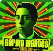 SERGIO MENDES: Timeless