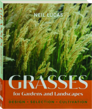 GRASSES FOR GARDENS AND LANDSCAPES