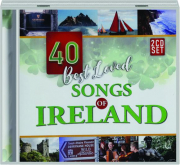 40 BEST LOVED SONGS OF IRELAND