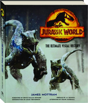 JURASSIC WORLD: The Ultimate Visual History