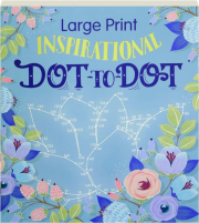 LARGE PRINT INSPIRATIONAL DOT-TO-DOT