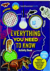 SMITHSONIAN KIDS EVERYTHING YOU NEED TO KNOW ACTIVITY BOOK