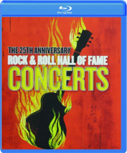 THE 25TH ANNIVERSARY ROCK & ROLL HALL OF FAME CONCERTS
