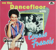 ON THE DANCEFLOOR WITH CONNIE FRANCIS