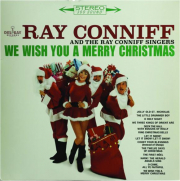 RAY CONIFF: We Wish You a Merry Christmas