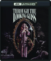 THROUGH THE LOOKING GLASS