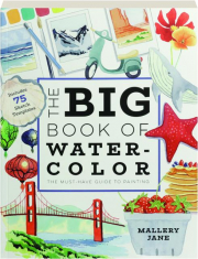 THE BIG BOOK OF WATERCOLOR