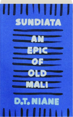 SUNDIATA: An Epic of Old Mali