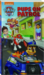 PAW PATROL: Pups on Patrol