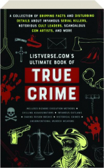 LISTVERSE.COM'S ULTIMATE BOOK OF TRUE CRIME