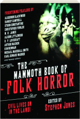 THE MAMMOTH BOOK OF FOLK HORROR: Evil Lives on in the Land!