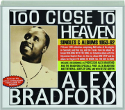 ALEX BRADFORD: Too Close to Heaven
