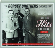 THE DORSEY BROTHERS ORCHESTRA: All the Hits and More, 1928-35