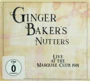 GINGER BAKER'S NUTTERS: Live at Marquee Club 1981