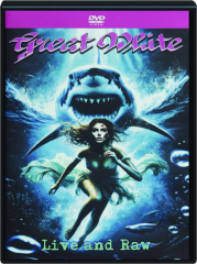GREAT WHITE: Live and Raw