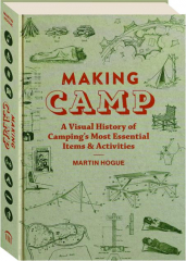 MAKING CAMP: A Visual History of Camping's Most Essential Items & Activities