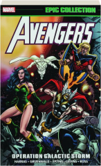 AVENGERS EPIC COLLECTION, VOLUME 22: Operation Galactic Storm