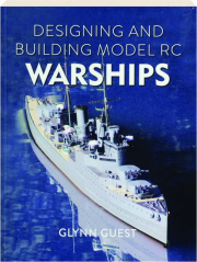 DESIGNING AND BUILDING MODEL RC WARSHIPS