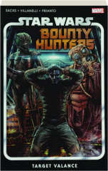 STAR WARS: Bounty Hunters, Vol. 2--Target Valance