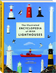 THE ILLUSTRATED ENCYCLOPEDIA OF IRISH LIGHTHOUSES