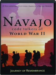 NAVAJO CODE TALKERS OF WORLD WAR II
