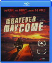WHATEVER MAY COME