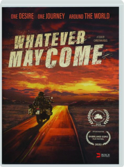 WHATEVER MAY COME