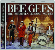 BEE GEES: The Forgotten Sessions 1967-1968