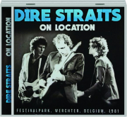 DIRE STRAITS: On Location