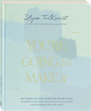 YOU'RE GOING TO MAKE IT: 50 Morning and Evening Devotions