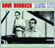 DAVE BRUBEK: Classic 'Live' Albums 1952-54