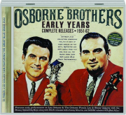 OSBORNE BROTHERS: Early Years Complete Releases 1951-62
